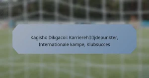 Kagisho Dikgacoi: Karrierehøjdepunkter, Internationale kampe, Klubsucces